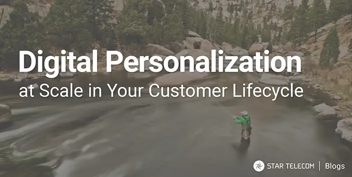 Digital Personalization at Scale in Your Customer Lifecycle