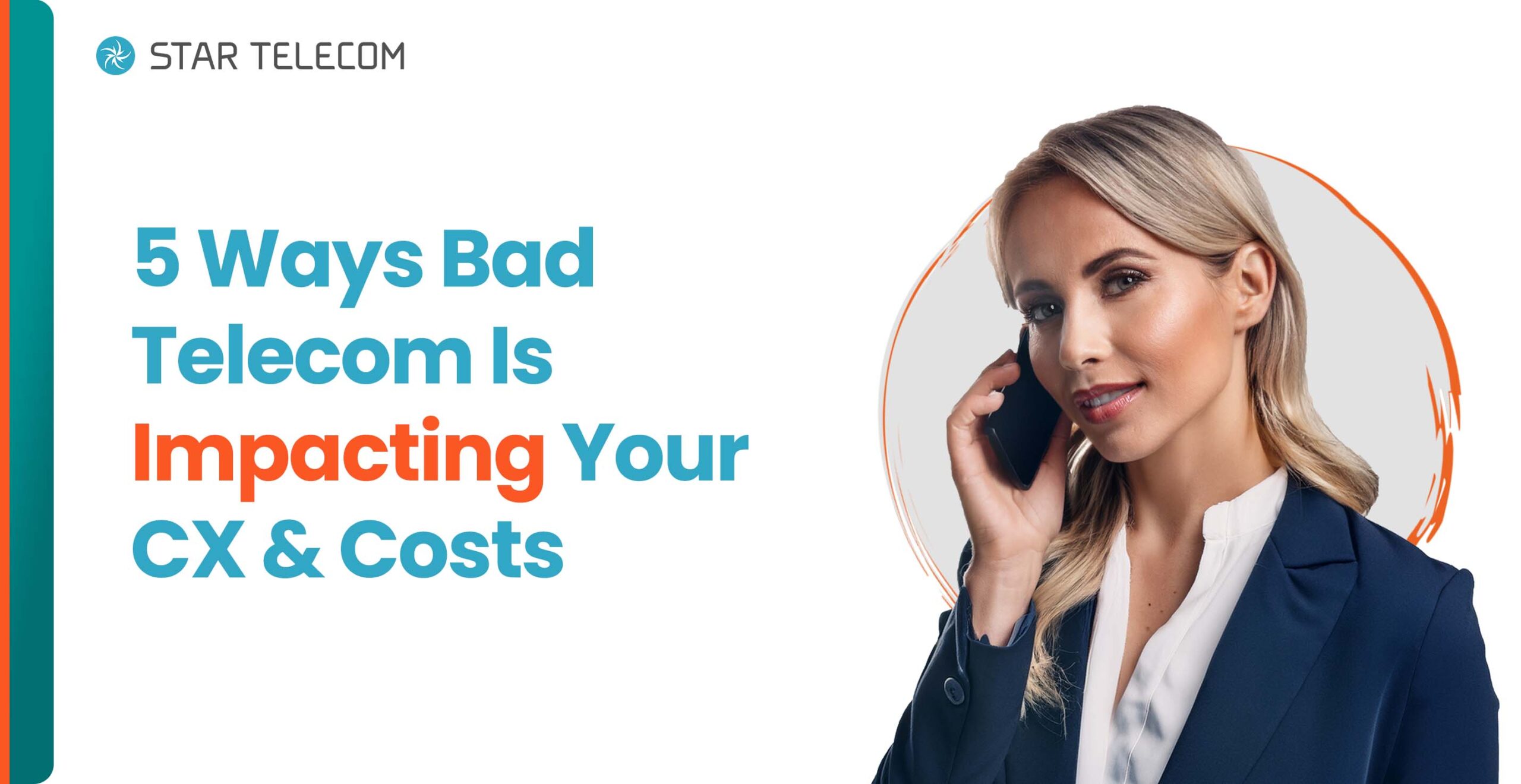 5 Ways Bad Telecom Is Impacting Your CX & Costs