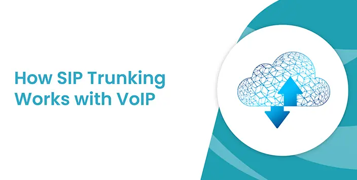 How SIP Trunking Works with VoIP: Simplify Your Communication