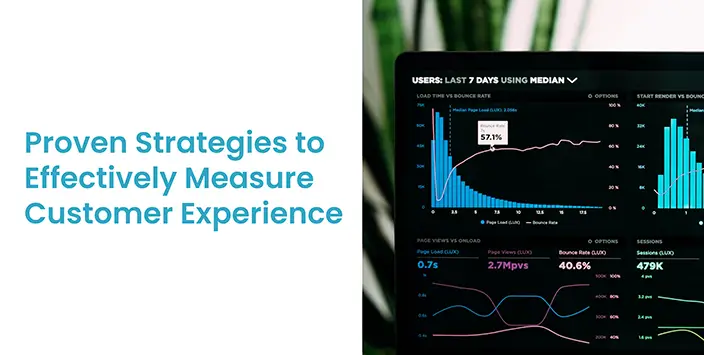 Proven Strategies to Effectively Measure Customer Experience