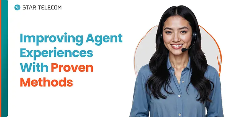 Improving Agent Experiences With Proven Methods